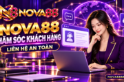 Nova88 chăm sóc khách hàng: Cách liên hệ an toàn